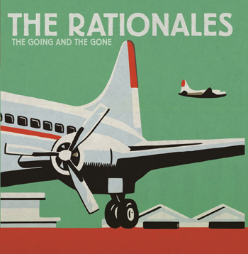 The Rationales The Going and the Gone The Going and the Gone